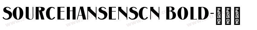 SOURCEHANSENSCN BOLD字体转换